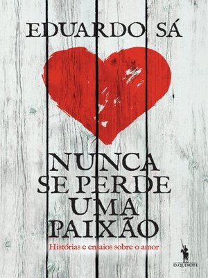 cover image of Nunca Se Perde Uma Paixão
